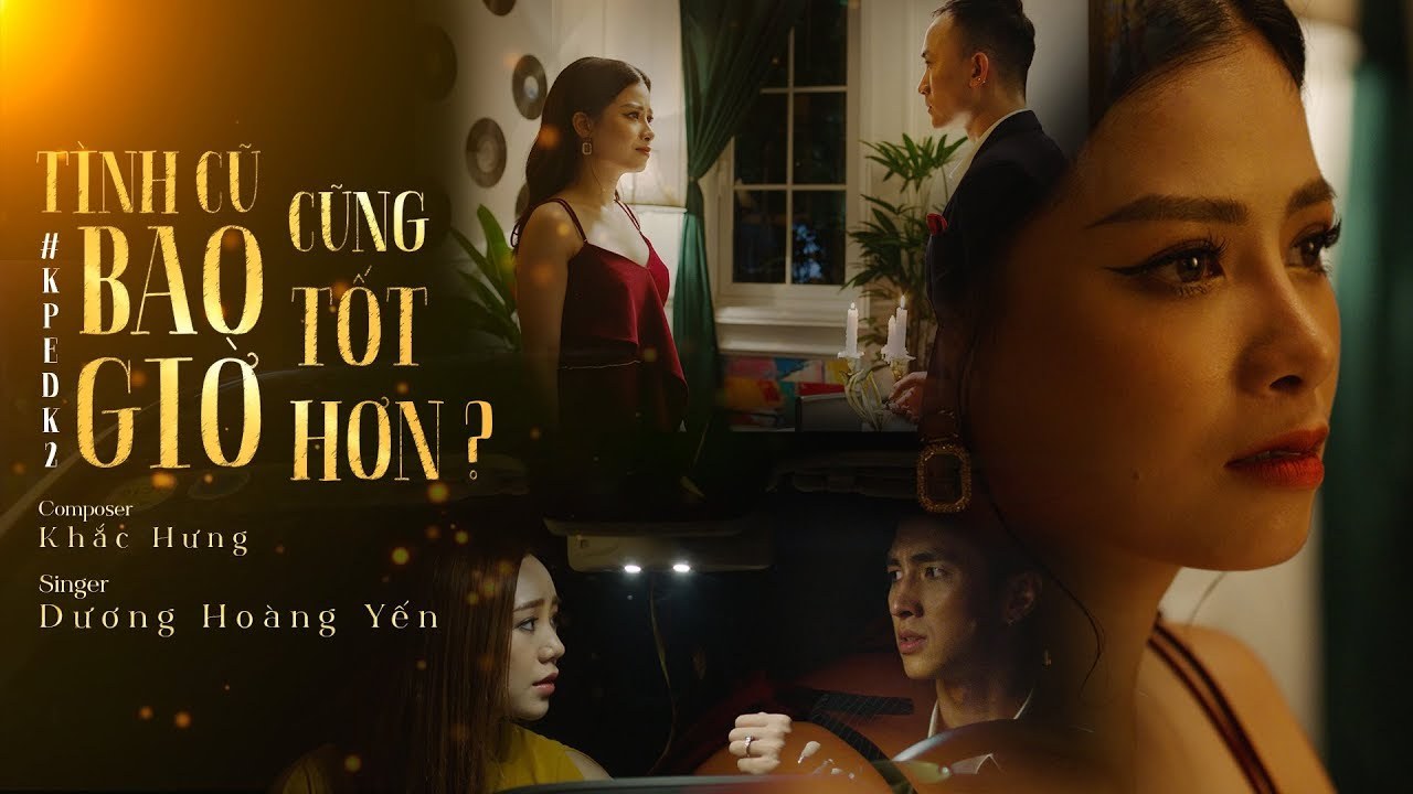 Tình Cũ Bao Giờ Cũng Tốt Hơn