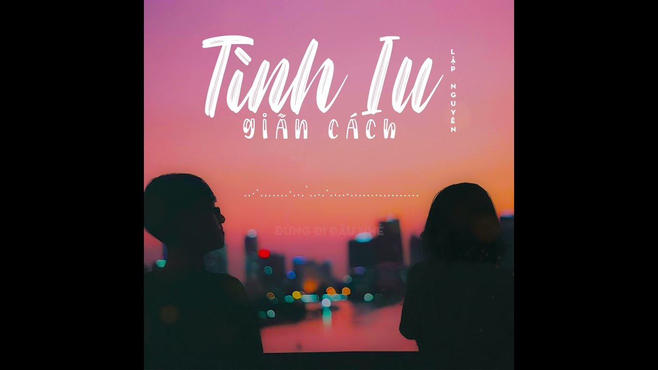 Tình Iu Giãn Cách