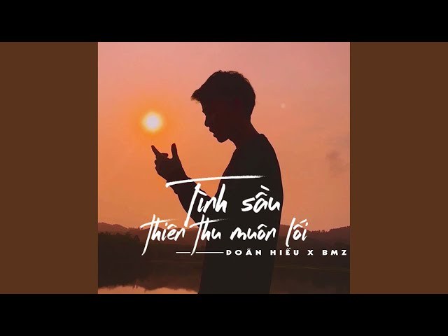 Tình Sầu Thiên Thu Muôn Lối