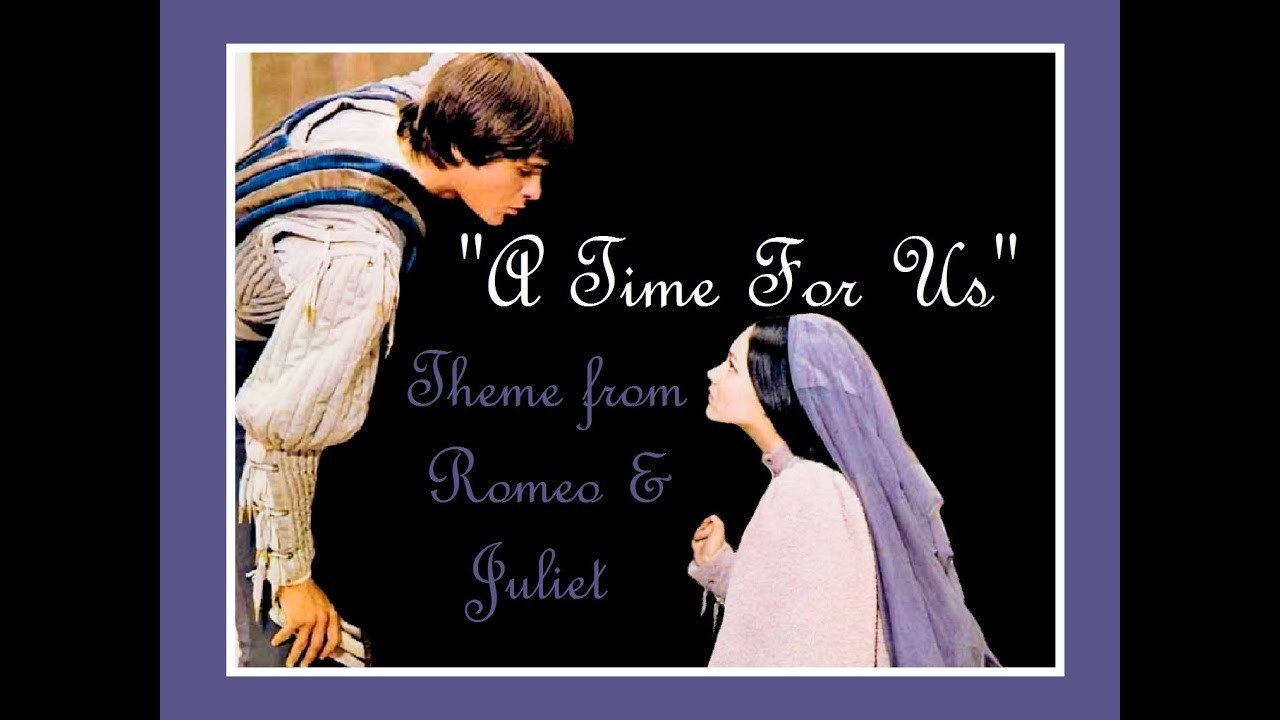 Tình Sử Romeo & Juliet (A Time For Us)