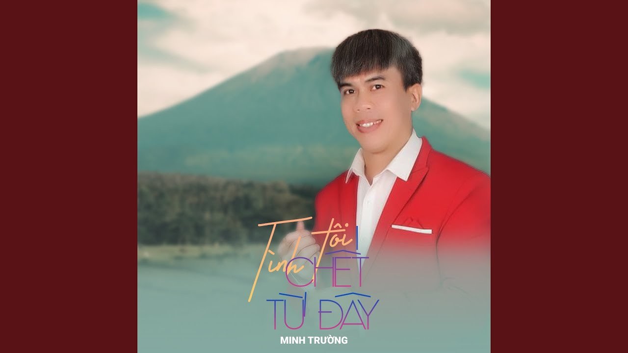 TÌNH TÔI CHẾT TỪ ĐÂY 