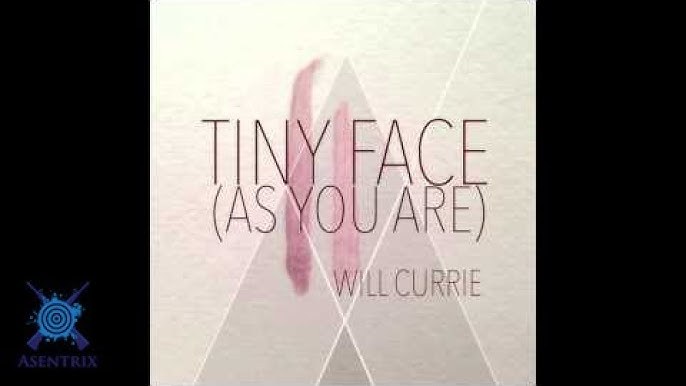 Tiny Face (As you are)