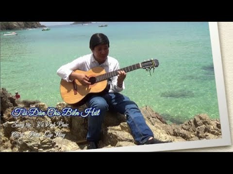 TÔI ĐÀN CHO BIỂN HÁT