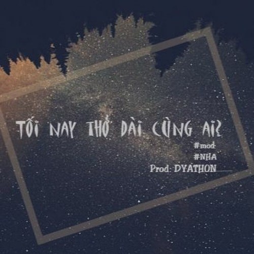 Tối Nay Thở Dài Cùng Ai 