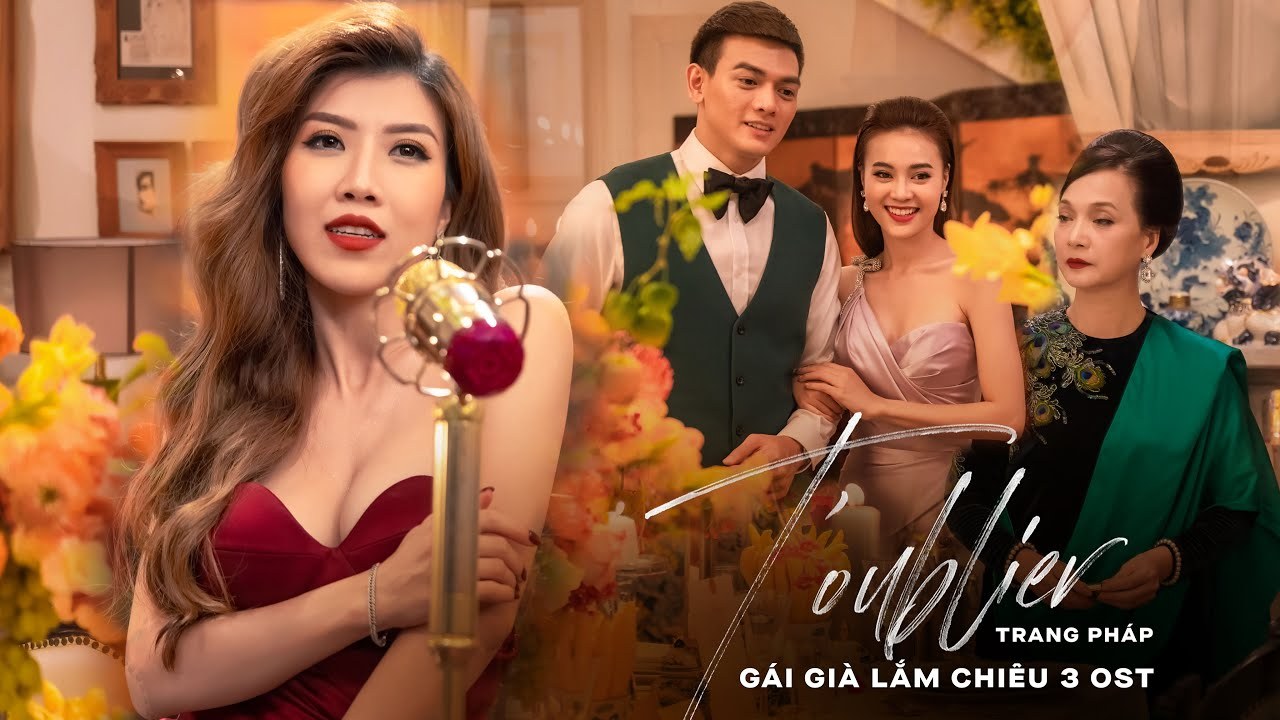 T'oublier (Gái Già Lắm Chiêu 3 OST)