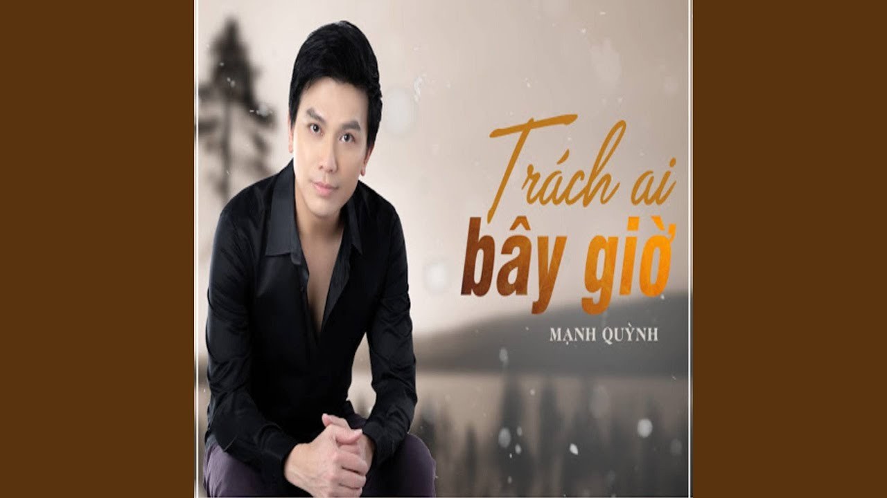 Trách Ai Bây Giờ