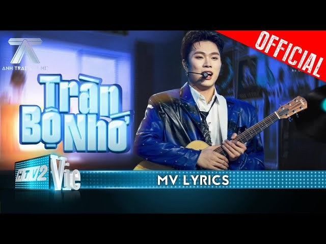 Tràn Bộ Nhớ (Anh Trai Say Hi)