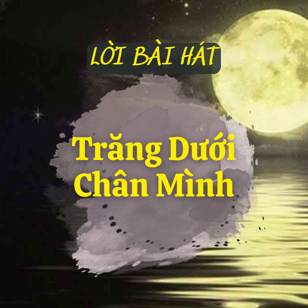 Trăng Dưới Chân Mình