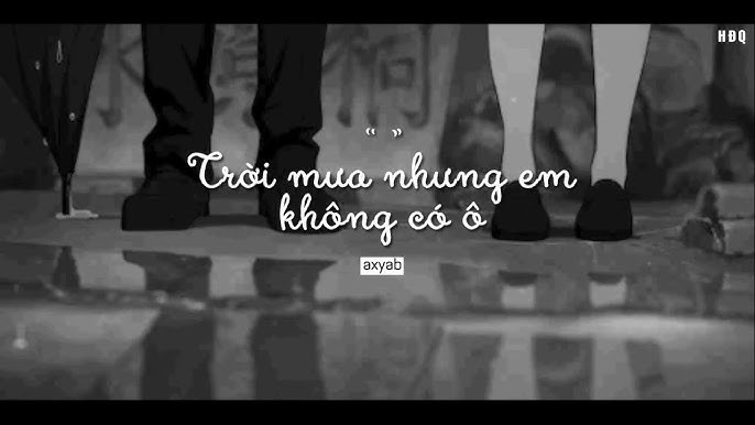 Trời mưa nhưng em không có ô