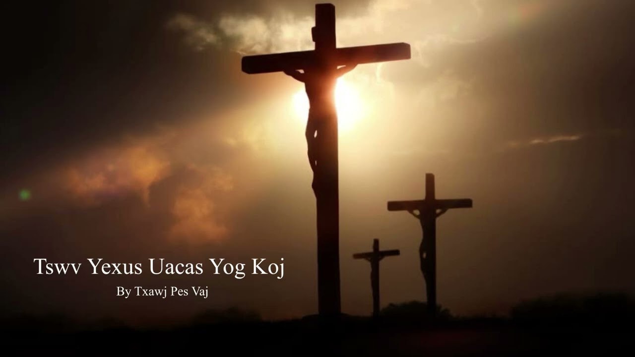 Tswv Yexus Ua Cas Yog Koj