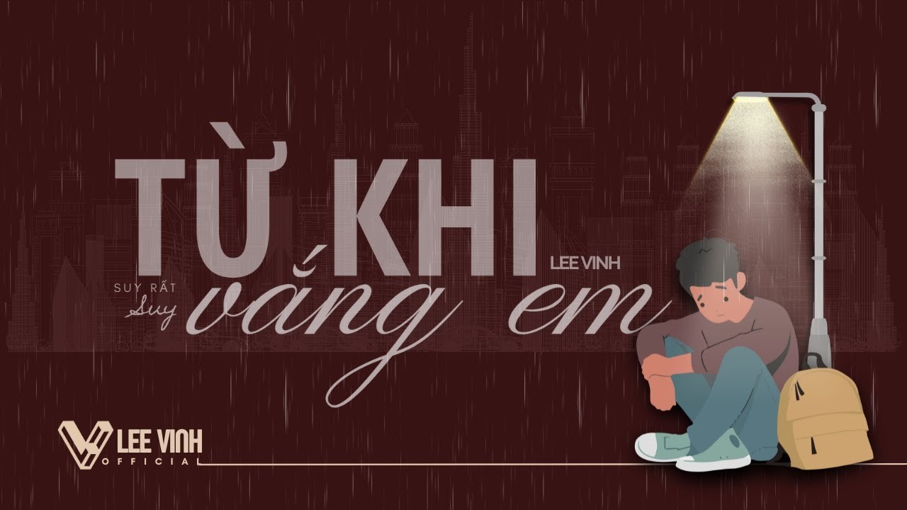 TỪ KHI VẮNG EM (Since you've been gone)