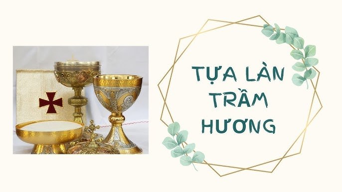 Tựa Trầm Hương (Lễ Dâng)