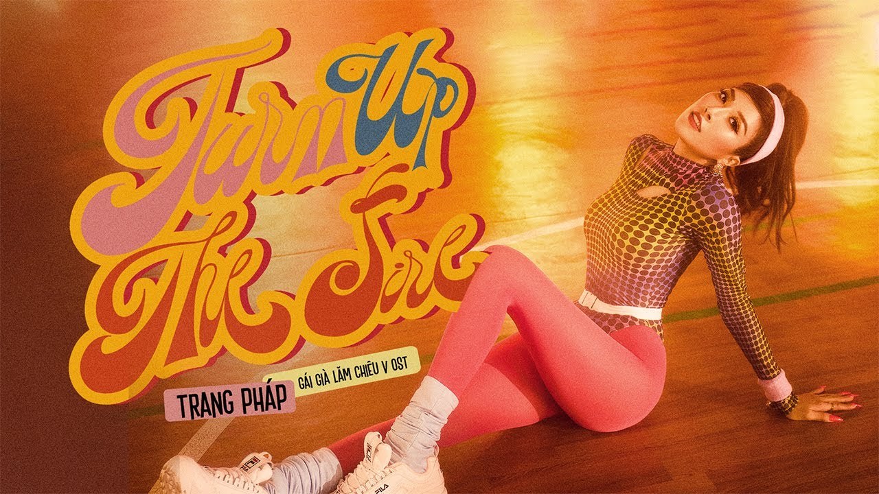 Turn Up The Fire (Gái Già Lắm Chiêu 5 OST)