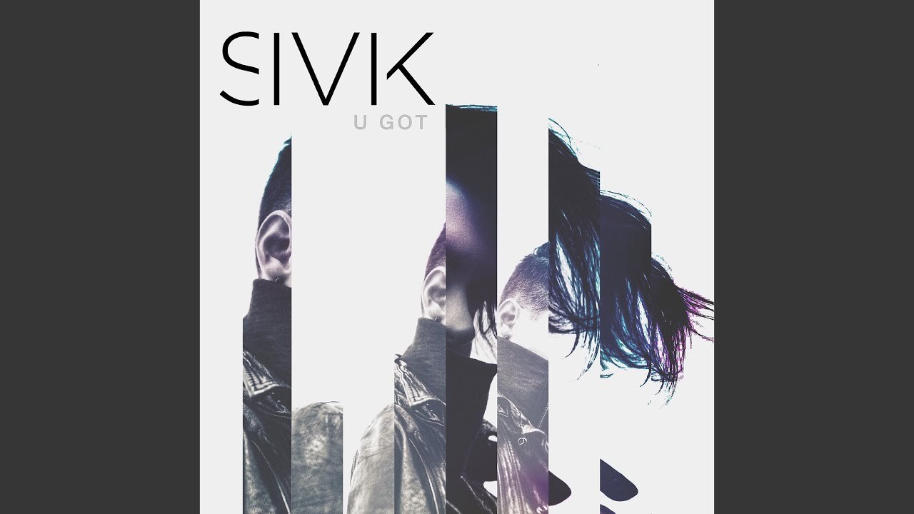 U Got - SIVIK