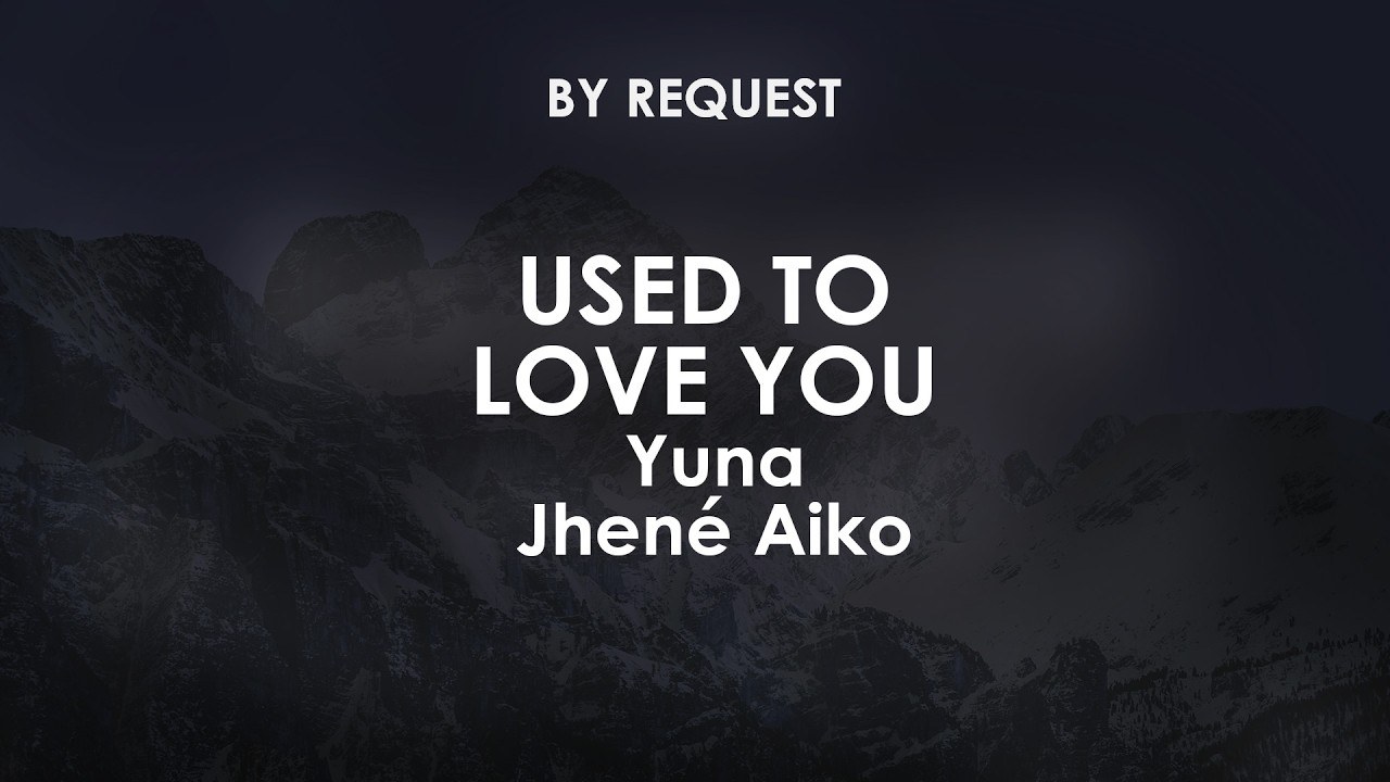 Used To Love You