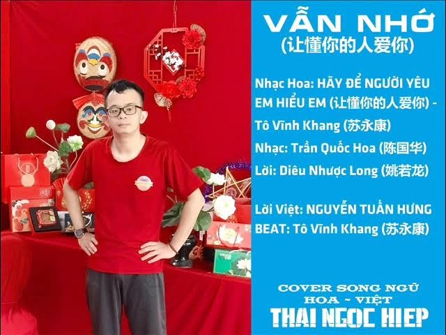 Vẫn Nhớ (让懂你的人爱你)