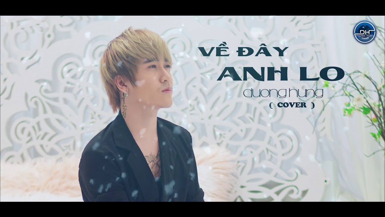 Về Đây Anh Lo