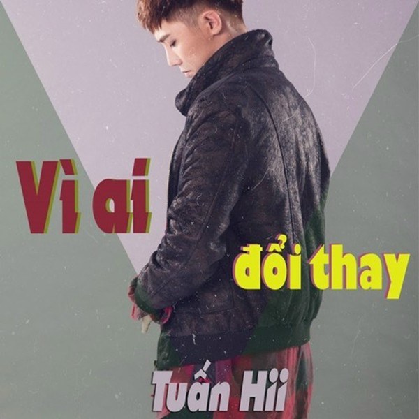 Vì ai đổi thay