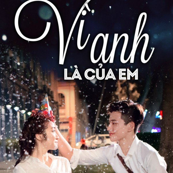 Vì Anh Là Của Em