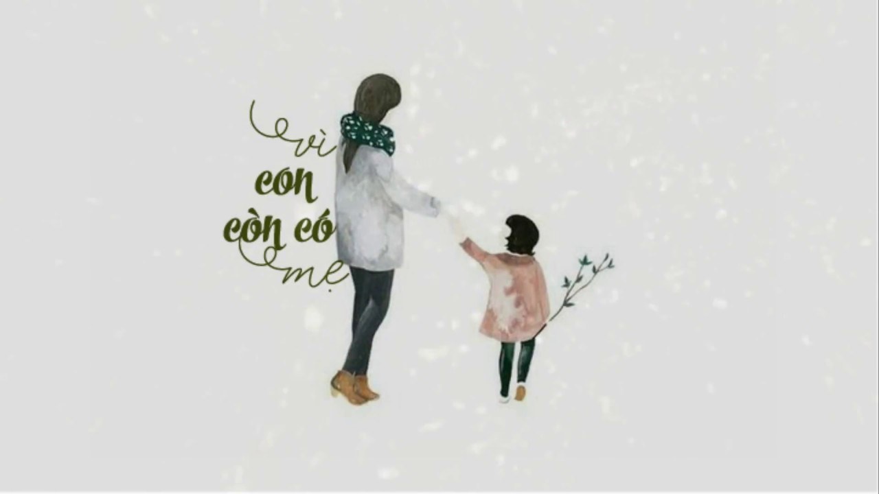 Vì Con Còn Có Mẹ