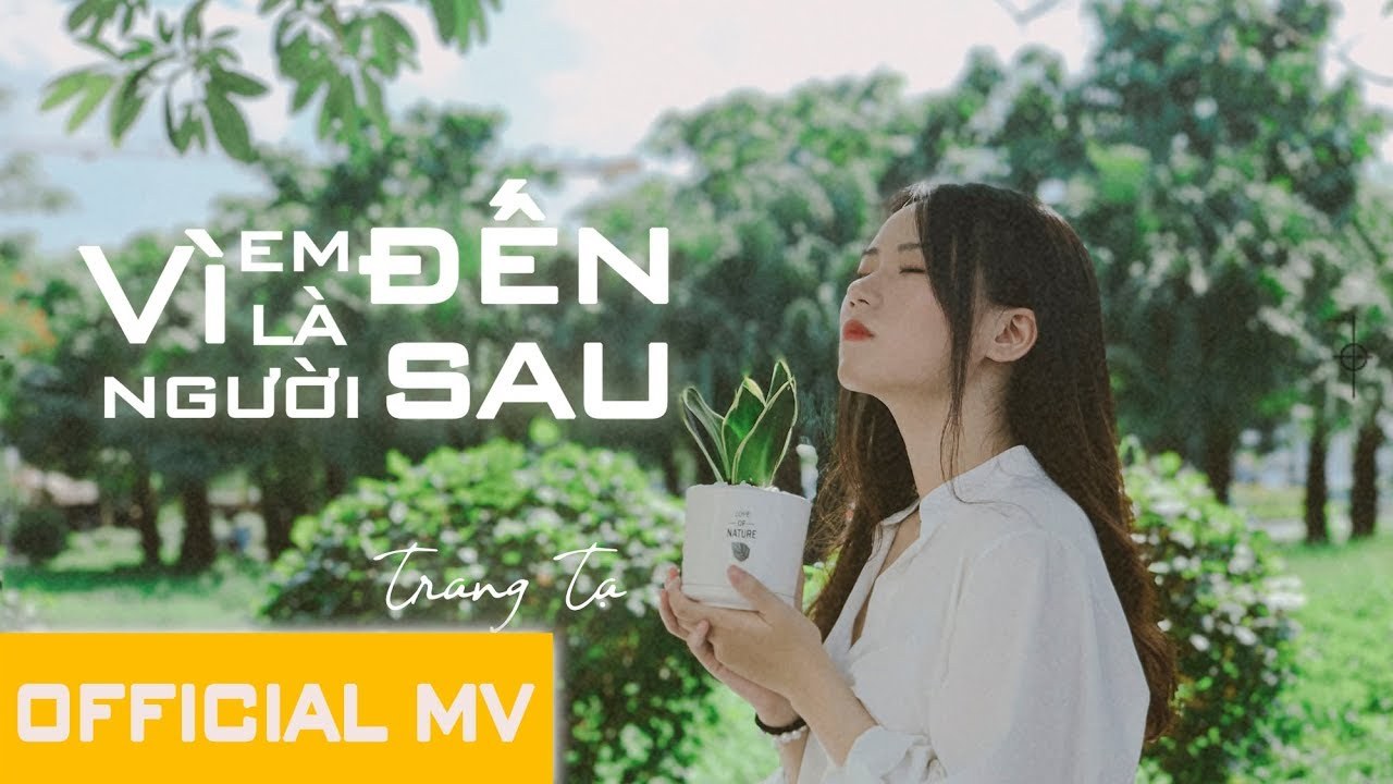 Vì Em Là Người Đến Sau