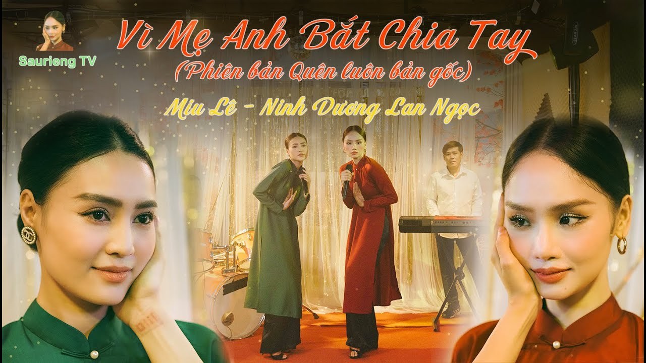 Vì Mẹ Anh Bắt Chia Tay (phiên bản quên luôn bản gốc)