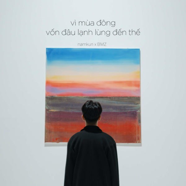 Vì Mùa Đông Vốn Đâu Lạnh Lùng Đến Thế