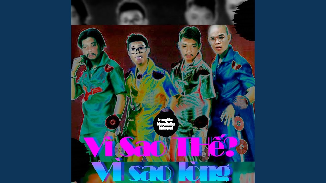 Vì Sao Thế? Vì Sạo Lòng