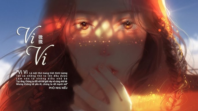 Vi vi (微微 - Điều nhỏ bé - Thanh xuân có bạn 2)