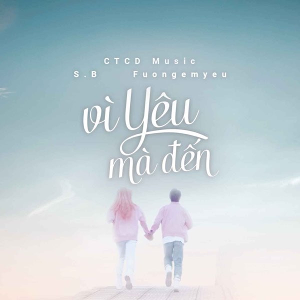 Vì Yêu Mà Đến