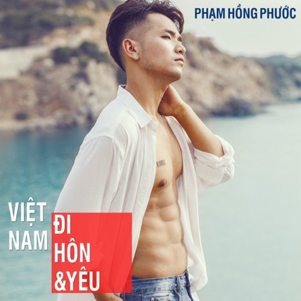 Việt Nam, Đi, Hôn & Yêu - Phạm Hồng Phước