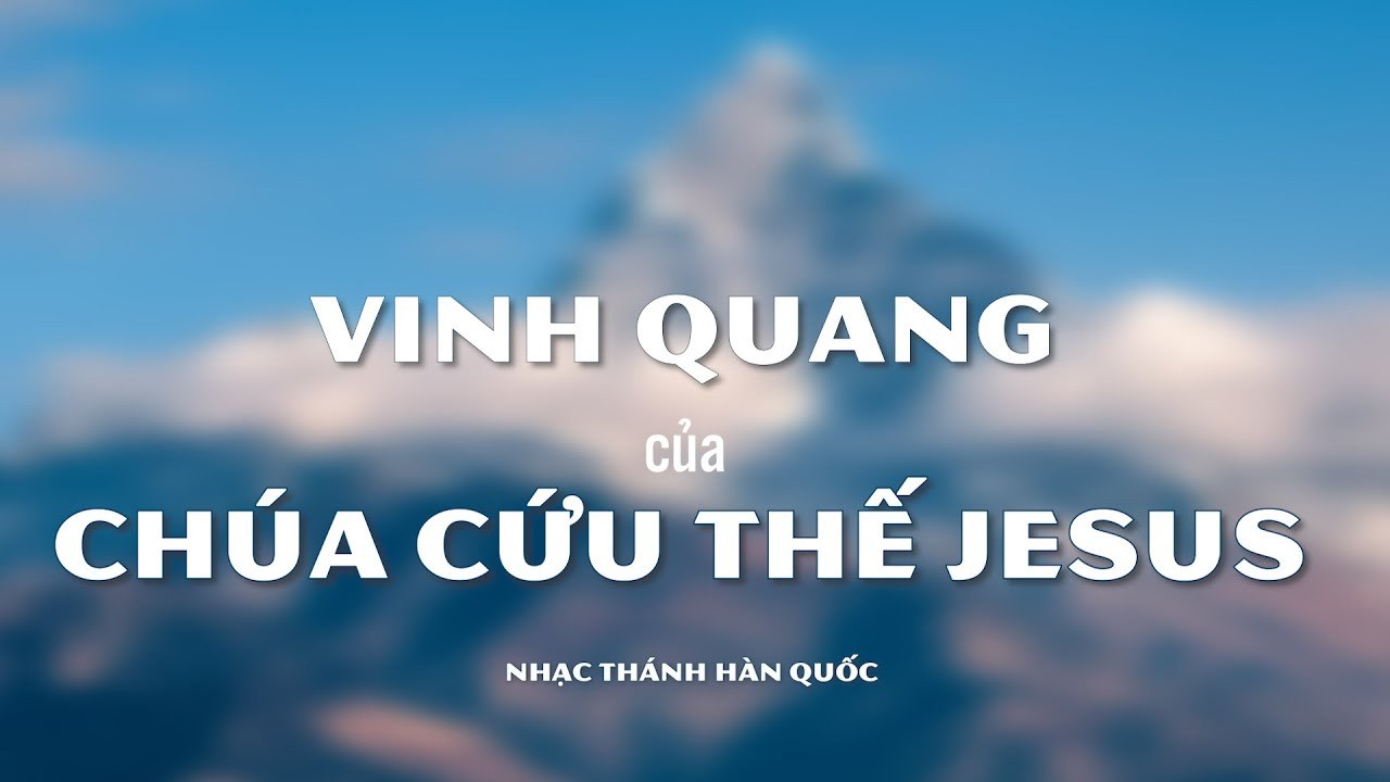 Vinh Quang Của Chúa Cứu Thế