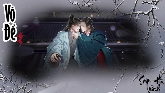 Vô Đề (Sơn Hà Lệnh OST - 无题 - 山河令 OST)
