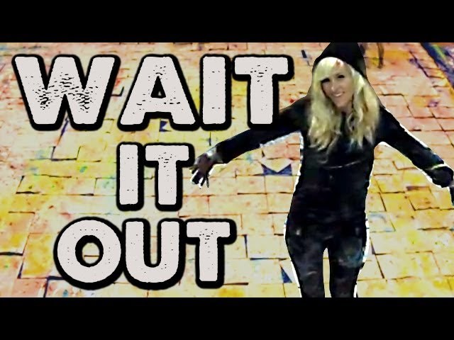 Wait it out