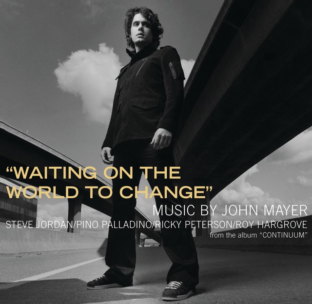 Waiting On The World To Change