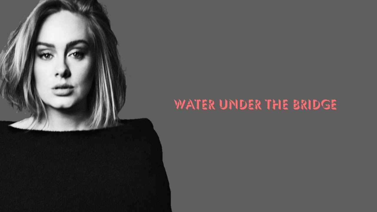 Water Under the Bridge