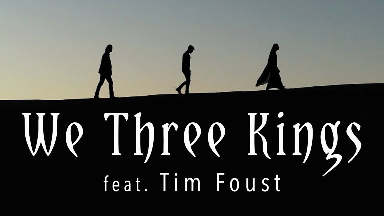 We Three Kings