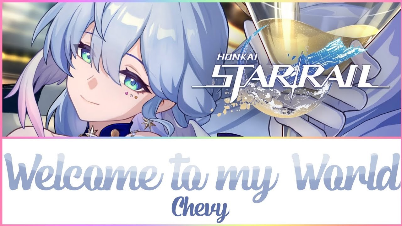 Welcome to my world (Honkai Star Rail)