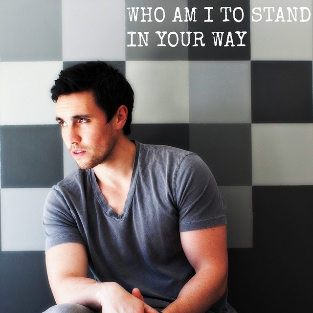 Who am I to stand in your way