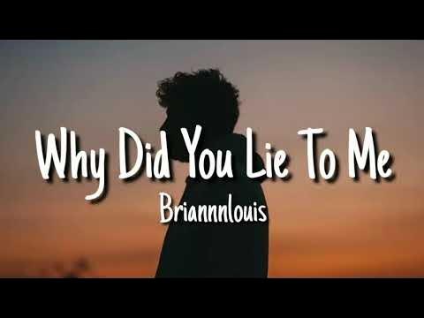 Why did you lie to me?