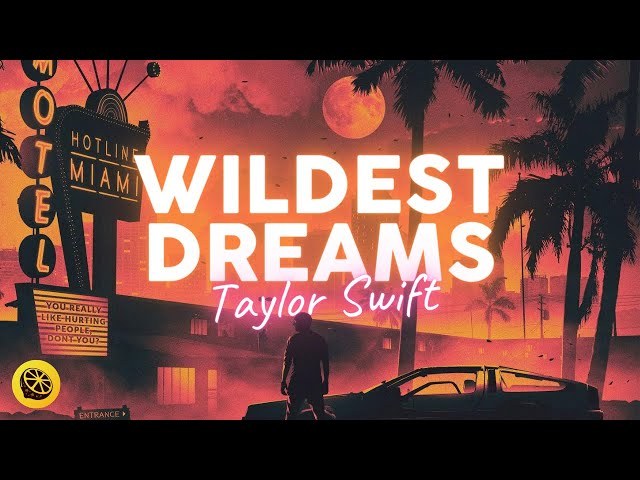 Wildest Dreams