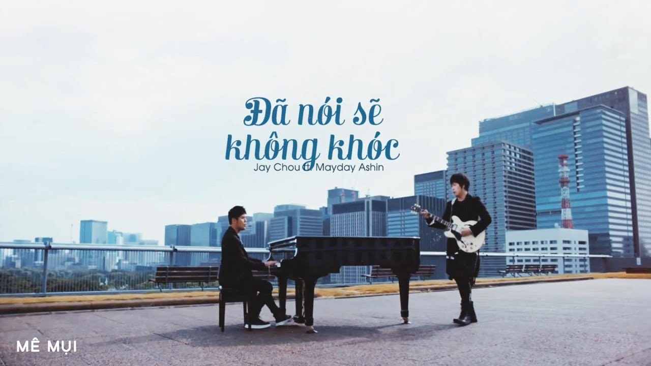 Won't Cry (說好不哭 - Đã Nói Sẽ Không Khóc)