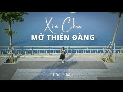 Xin Cha mở Thiên đàng