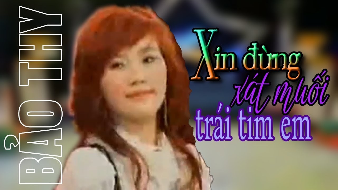 Xin Đừng Xát Muối Trái Tim Em