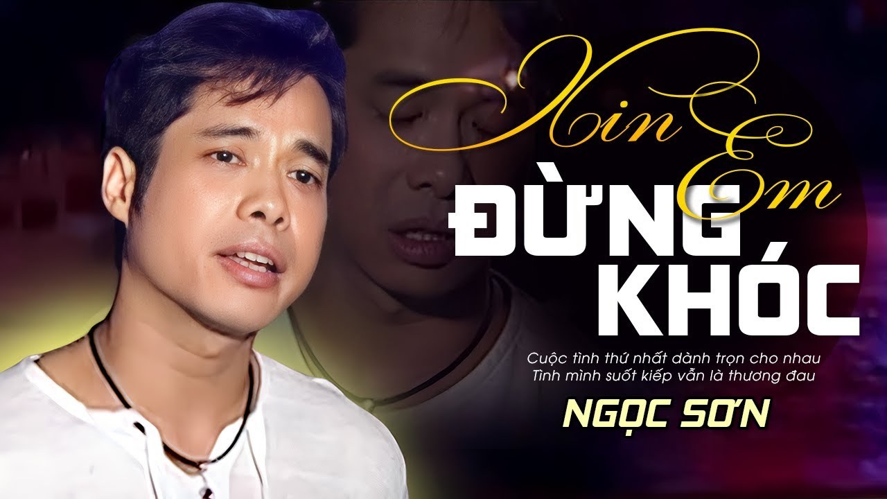 Xin Em Đừng Khóc