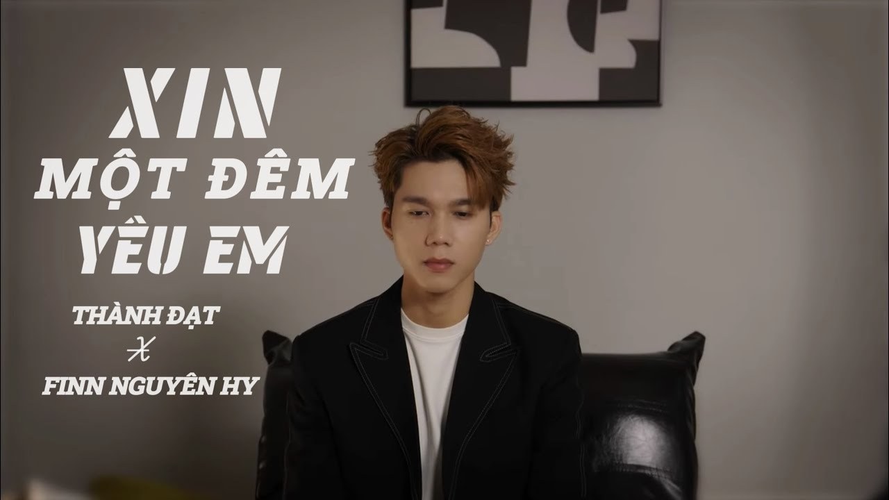 XIN MỘT ĐÊM YÊU EM