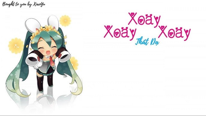 Xoay xoay xoay (转转转)