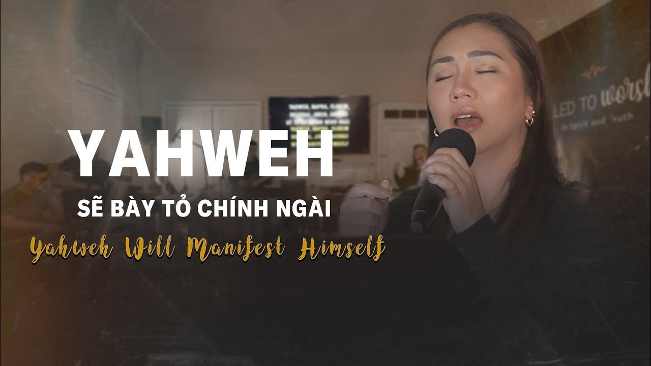 Yahweh Sẽ Bày Tỏ Chính Ngài (Yahweh Will Manifest Himself)