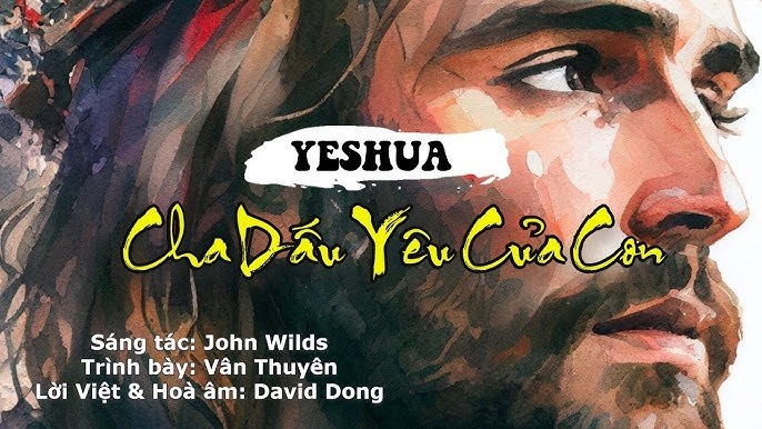 YESHUA - Cha Dấu Yêu Của Con