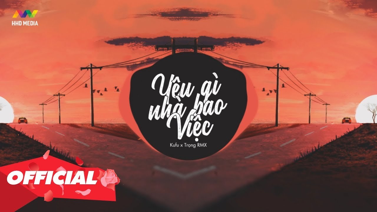 Yêu gì? Nhà Bao Việc!